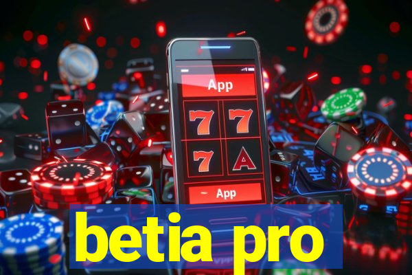 betia pro